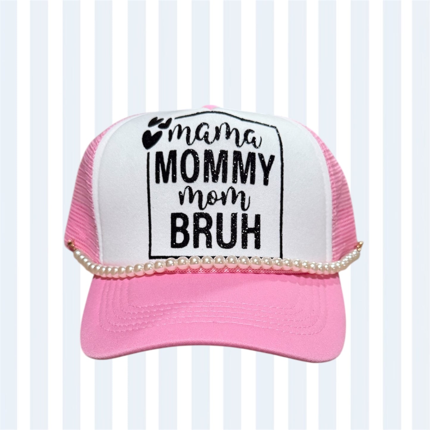 Mama, Mommy, Mom, Bruh Trucker Hat