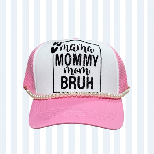 Mama, Mommy, Mom, Bruh Trucker Hat
